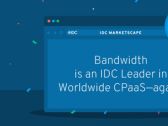 Bandwidth Again Named a Leader in IDC MarketScape for Worldwide CPaaS Providers