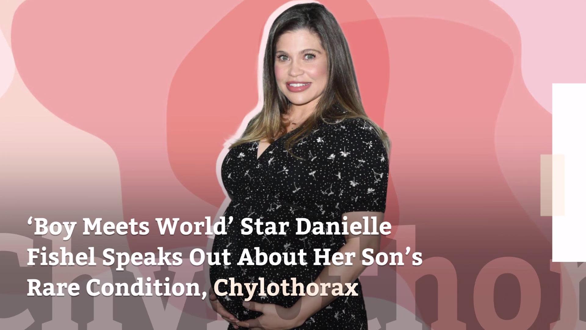 Boy Meets World' Star Danielle Fishel Speaks Out About Her Son's Rare  Condition, Chylothorax