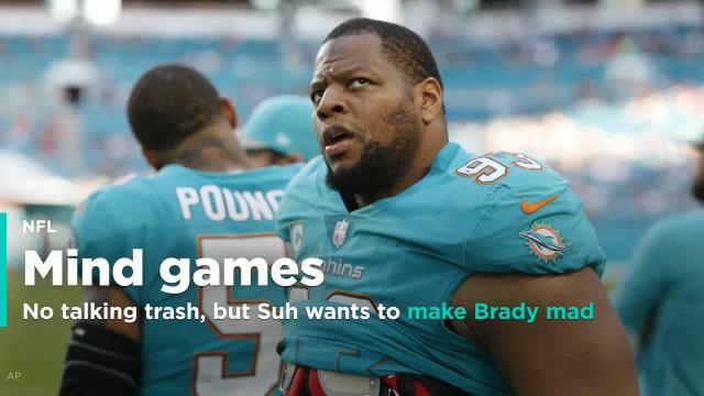 No talking trash, but Suh wants to make Brady mad