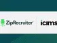 ZipRecruiter Launches Partnership with iCIMS for a Faster, Simplified Recruitment Experience