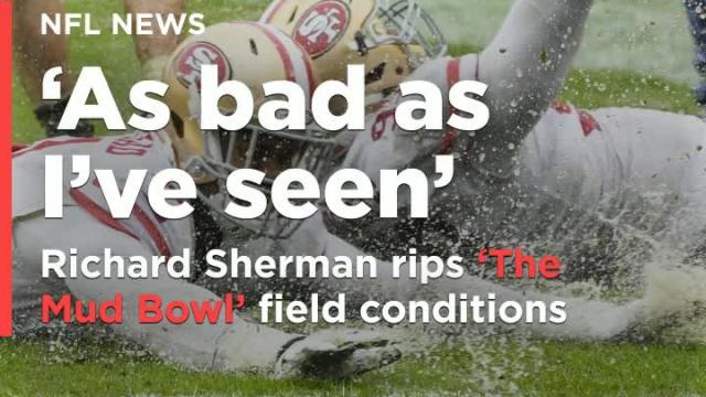 Richard Sherman dubs 49ers-Redskins 'The Mud Bowl,'