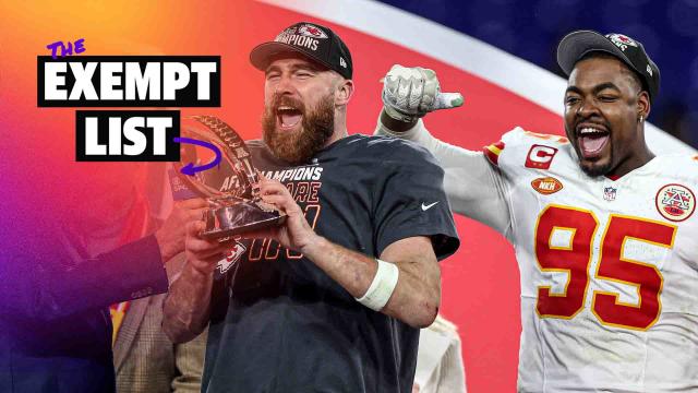 Why the Chiefs are going all-in for a 3-peat | The Exempt List