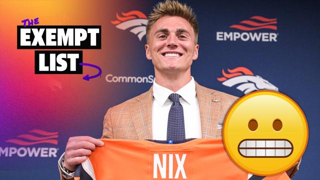 Why did the Broncos get an 'F' for drafting Bo Nix? | The Exempt List