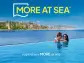 "EXPERIENCE MORE AT SEA™" WITH NORWEGIAN CRUISE LINE WHERE THERE IS MORE TO SEE, MORE TO DO AND MORE TO ENJOY