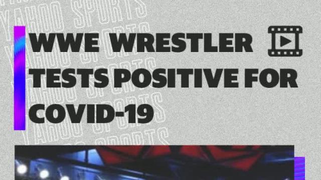 WWE halts after wrestler tests positive for COVID-19