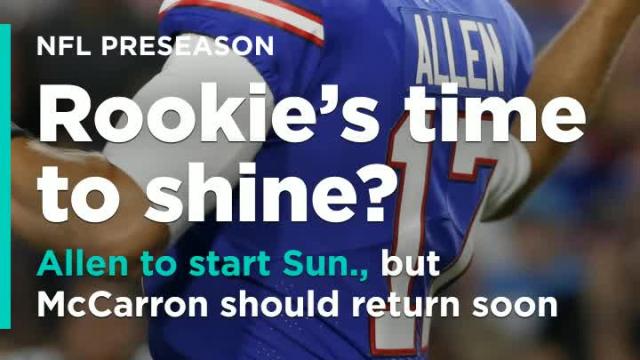 Rookie QB Josh Allen to start Bills third preseason game, but A.J. McCarron should return from injury soon