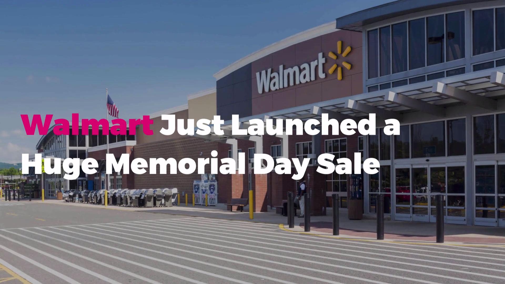 Walmart Just Launched a Huge Memorial Day Sale—Here Are the Only Things