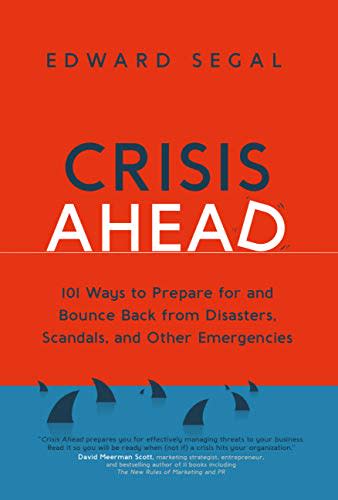 Toxic Ooze and Dam Failures: Michigan Government Spokesperson Shares Crisis Management Lessons on Edward Segal’s “Crisis Ahead” Podcast - Yahoo Finance