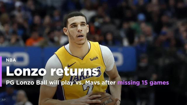 Lakers' Lonzo Ball will play vs. Mavericks after missing 15 games with knee sprain