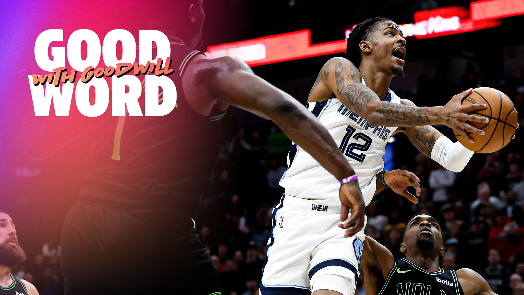 Ja Morant shines in return, Zion disappoints & the Clippers are rolling | Good Word with Goodwill