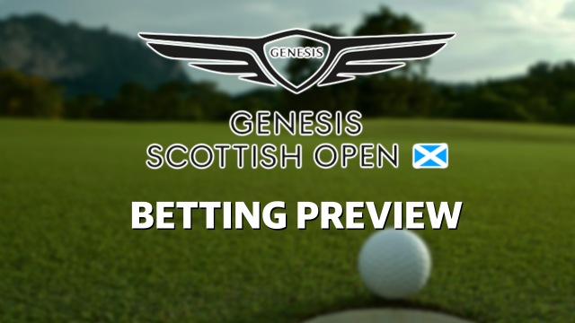 Betting: Genesis Scottish Open Golf Preview