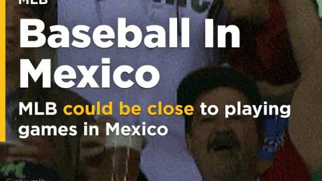 MLB could be close to playing regular-season games in Mexico