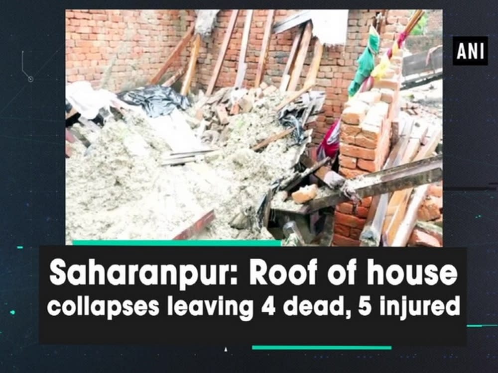 Saharanpur: Roof of house collapses leaving 4 dead, 5 injured