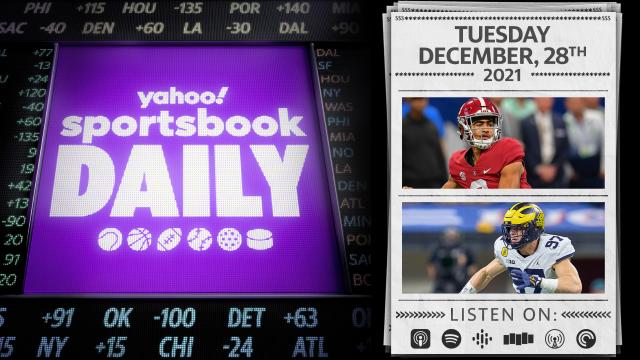 Yahoo Sportsbook Daily - 12/28/2021 - Early look at Cincinnati-Alabama and Georgia-Michigan