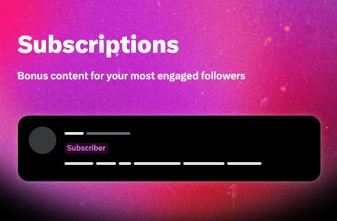Super Follows are out and Subscriptions are in.