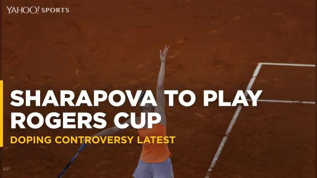 Sharapova to play Rogers Cup despite doping controversy