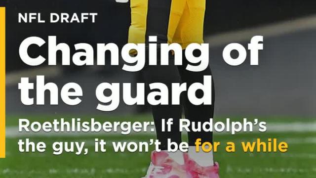 Roethlisberger: If Rudolph’s the guy, it won’t be for a while