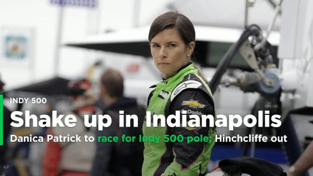 Danica Patrick will race for the Indy 500 pole; James Hinchcliffe didn't qualify for the race