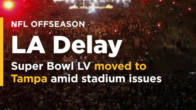 LA delay: Super Bowl LV moved to Tampa amid stadium issues