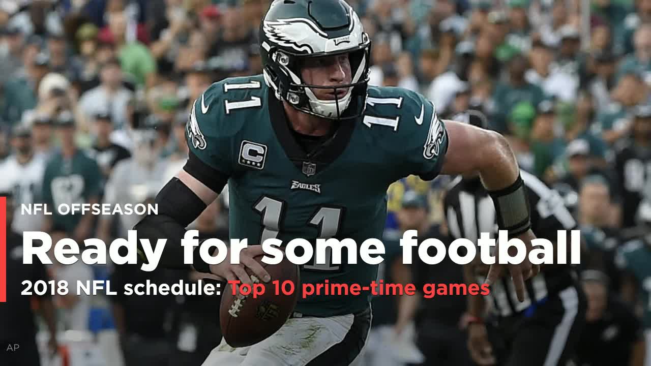 2018 NFL schedule Top 10 prime-time games were looking forward to watching
