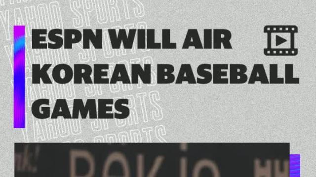 ESPN reaches agreement with Korea Baseball Organization to broadcast a game a day