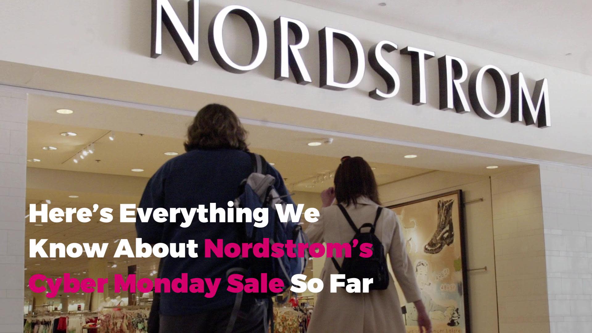 Here’s Everything We Know About Nordstrom’s Cyber Monday Sale So Far