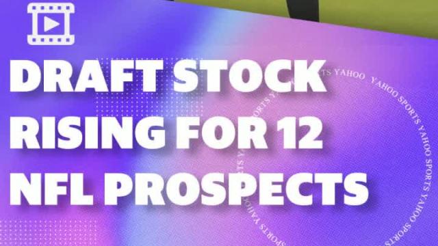 12 NFL prospects who boosted their draft stock most