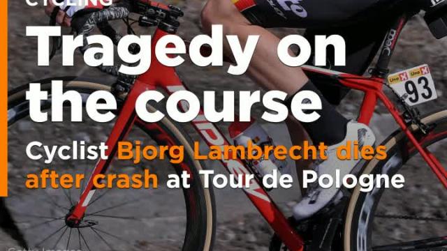Pro cyclist Bjorg Lambrecht, 22, dies following crash at Tour de Pologne