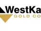 WestKam Gold Corp. Closes Private Placement