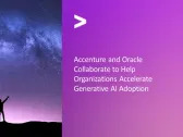 Accenture and Oracle Collaborate to Help Clients Accelerate Generative AI Adoption, Starting with the Finance Organization