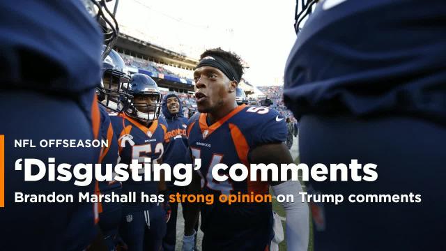 Broncos LB Brandon Marshall gave a strong response on Pres. Trump comments, anthem policy