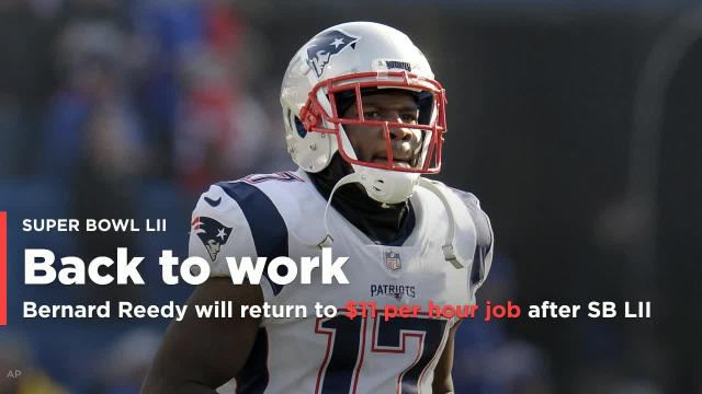 Patriots’ Bernard Reedy will return to $11 an hour job after the Super Bowl