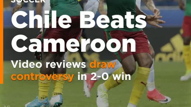 Chile beats Cameroon 2-0 as video reviews draw controversy
