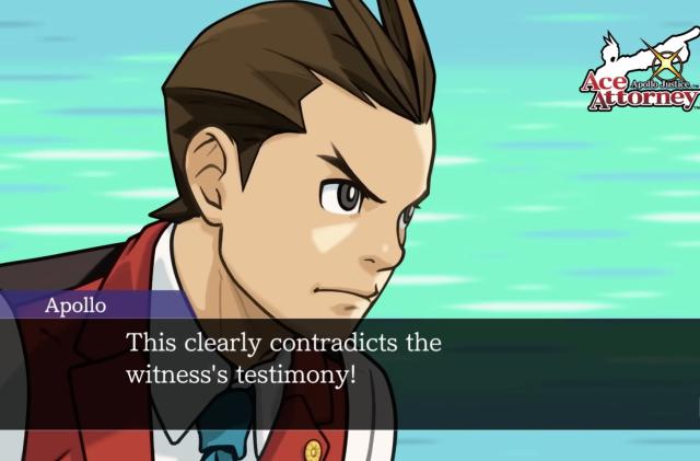 A screenshot from the game Ace Attorney: Apollo Justice. It features the drawing of a male character, Apollo Justice, with brown hair, wearing a white collared shirt underneath a red vest and a blue tie. Behind him is a blue-green background. At the bottom is his written dialogue that says: This clearly contradict the witness' testimony!