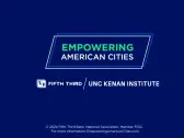 Fifth Third and UNC Kenan Institute Launch "Empowering American Cities" Initiative