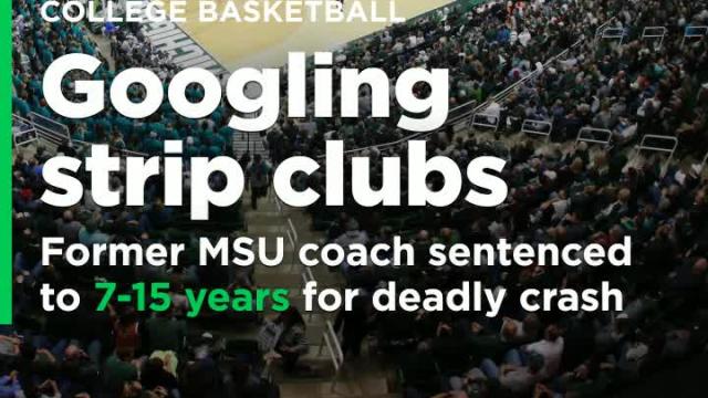 Former MSU coach sentenced to 7-15 years after Googling strip clubs and texting in car led to crash