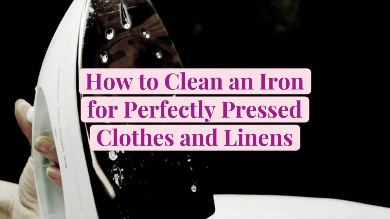 How to Clean an Iron for Perfectly Pressed Clothes and Linens