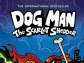 DOG MAN TOPS THE CHARTS: DAV PILKEY'S "DOG MAN: THE SCARLET SHEDDER" IS #1 BESTSELLING BOOK AROUND THE WORLD