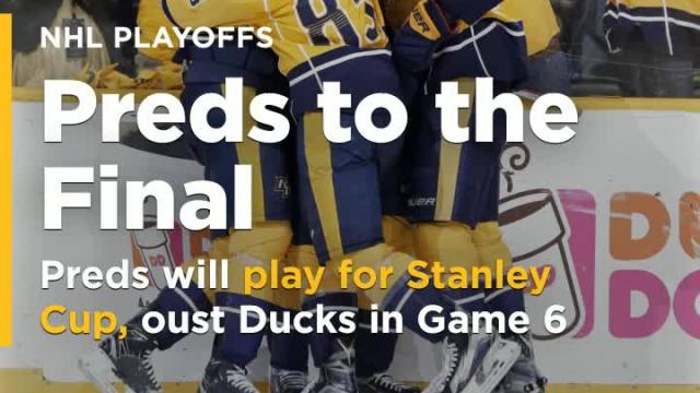 Nashville Predators will play for Stanley Cup, oust Ducks in Game 6