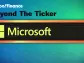 Microsoft history: Beyond the Ticker