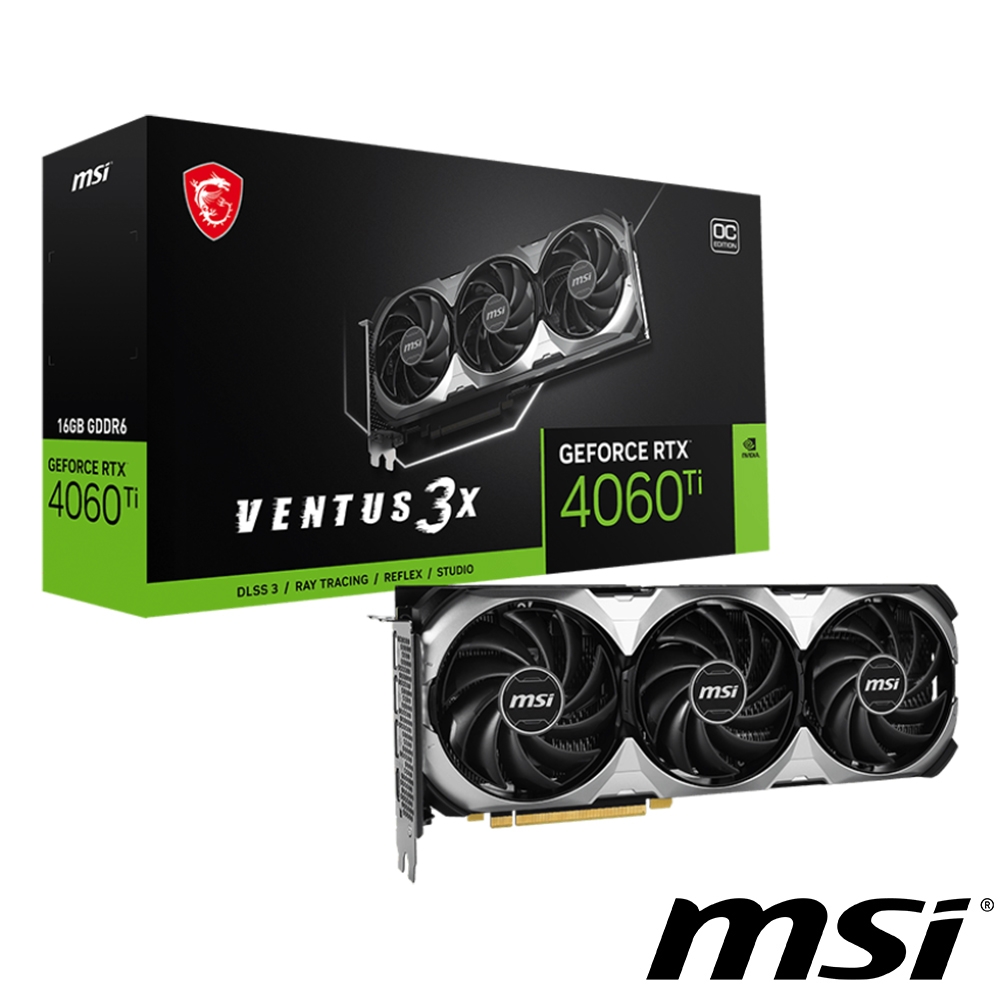 MSI微星GeForce RTX 4060 Ti VENTUS 3X 16G OC 顯示卡| RTX 30系列