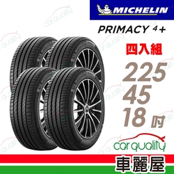 【Michelin 米其林】輪胎米其林PRIMACY4+ 2254518吋 _四入組(車麗屋)