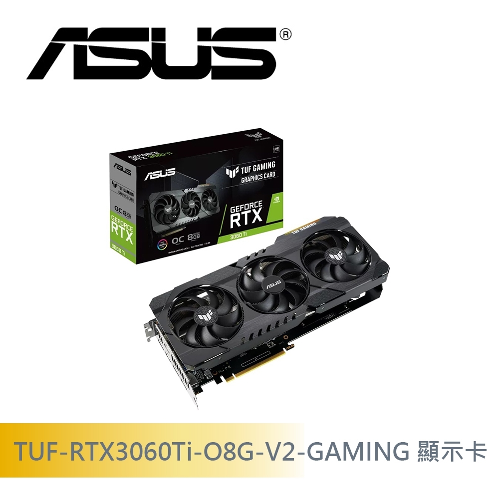 華碩TUF-RTX3060Ti-O8G-V2-GAMING 顯示卡| RTX 30系列| Yahoo奇摩購物中心