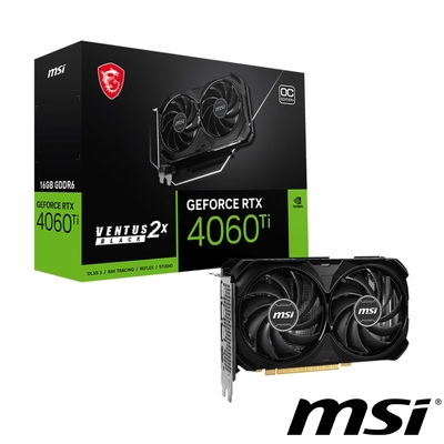 MSI微星 GeForce RTX 4060 Ti VENTUS 2X BLACK 16G OC 顯示卡