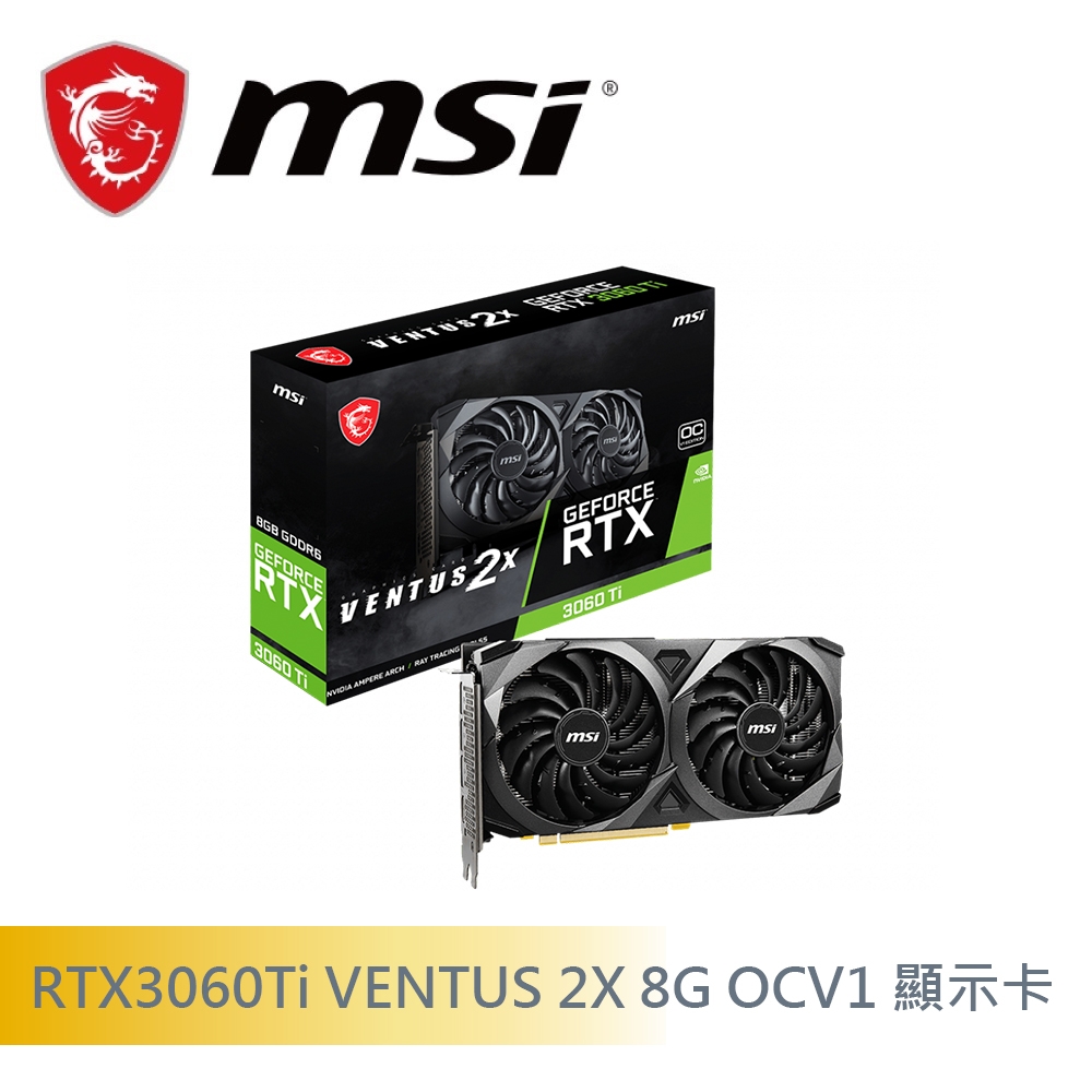 微星RTX3060Ti VENTUS 2X 8G OCV1 顯示卡+微星Z590 GAMING FORCE 主機