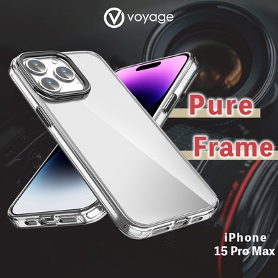 VOYAGE 抗摔防刮保護殼-Pure Frame-透明-iPhone 15 Pro Max (6.7 )
