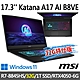 msi微星 Katana A17 AI B8VE-838TW 17.3吋 電競筆電 (R7-8845HS/32G/1T SSD/RTX4050-6G/Win11-32G特仕版) product thumbnail 1
