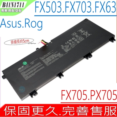 ASUS GL503 GL703 B41N1711 電池適用 華碩 FX503VD FX705D FX705V FX63V GL503G GL703G ZX63V ZX73VM PX703 PX705