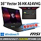 msi微星 Vector 16 HX A14VHG-293TW 16吋 電競筆電 (i9-14900HX/32G/1T SSD+512G SSD/RTX4080-12G/Win11-雙碟特仕版) product thumbnail 1