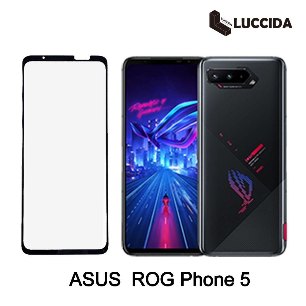 LUCCIDA ASUS ROG Phone 5 9H防爆鋼化玻璃貼【2.5D滿版】